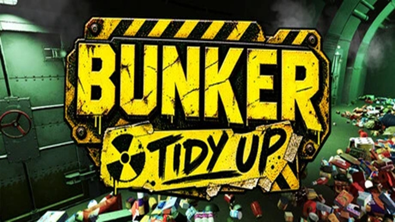 地堡整理 Bunker Tidy Up